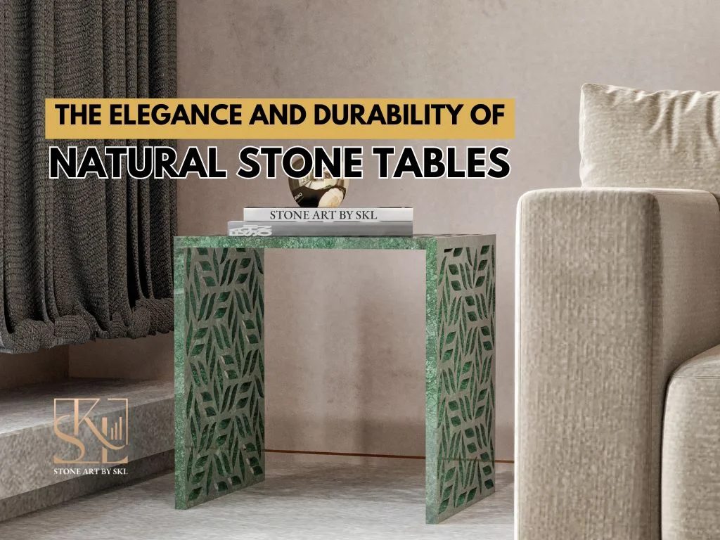 The Elegance and Durability of Natural Stone Tables