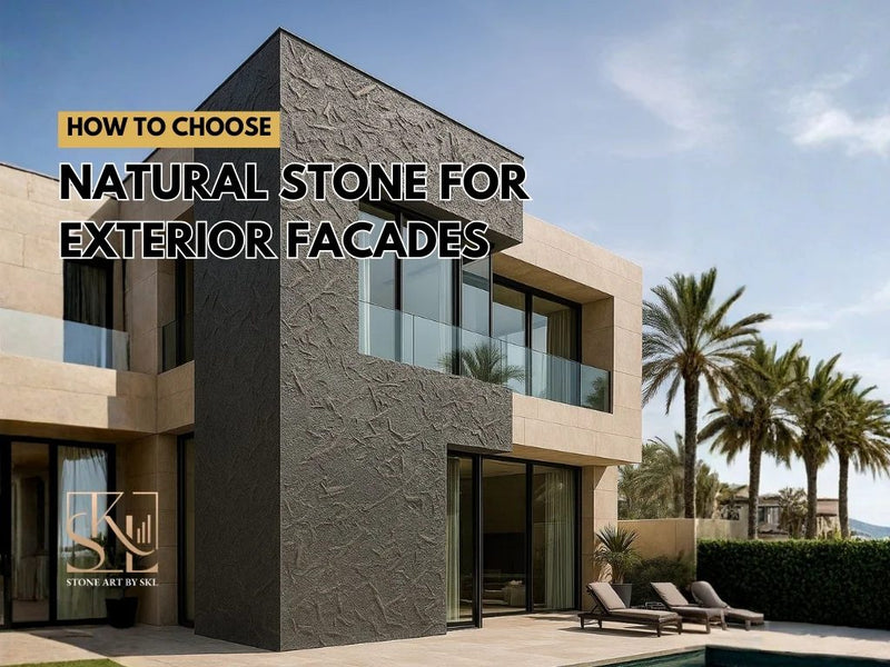 How to Choose Natural Stone for Exterior Facades