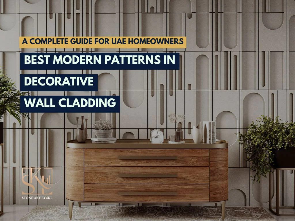 Best Modern Patterns in Decorative Wall Cladding: A Complete Guide for UAE Homeowners